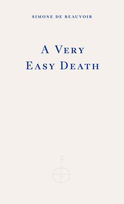A Very Easy Death: Simone de Beauvoir