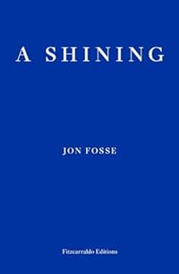 A Shining: Jon Fosse