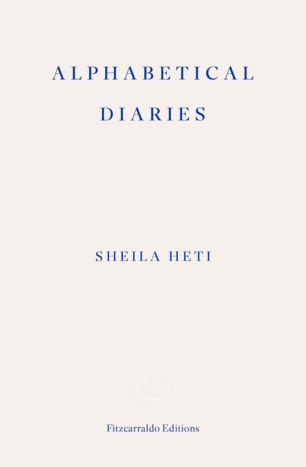 Alphabetical Diaries: Sheila Heti