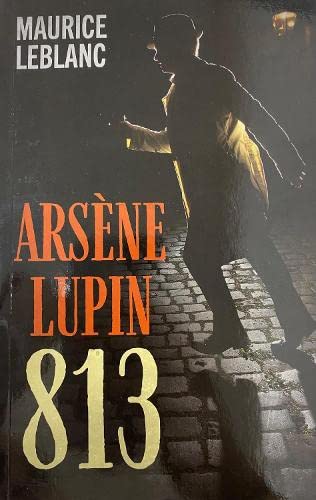 Arsène Lupin: 813 (Arsène Lupin Series, Band 3)