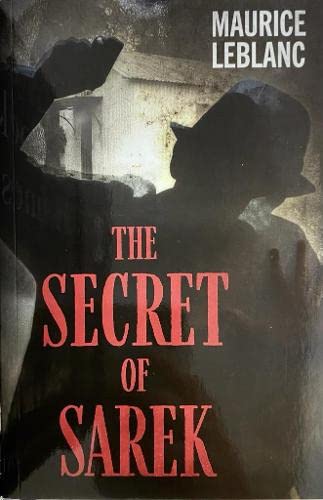 The Secret of Sarek (Arsene Lupin Series, Band 10)
