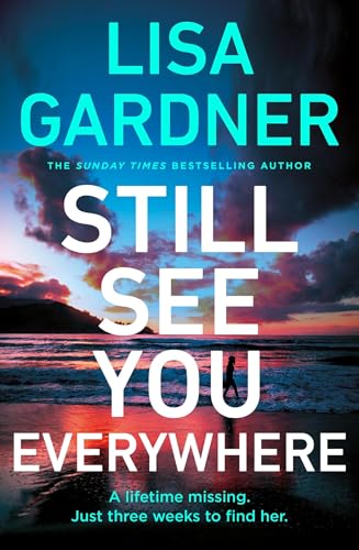 Still See You Everywhere: the brand new gripping crime thriller from the Sunday Times bestselling author (Frankie Elkin, 3)