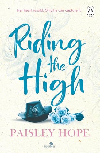 Riding the High: The spicy new small town cowboy romance (Silver Pines, 3)