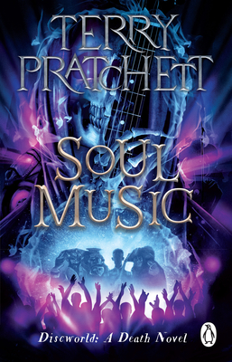 Soul Music: (Discworld Novel 16) (Discworld Novels)