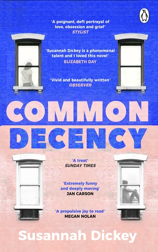Common Decency: A dark, intimate novel of love, grief and obsession