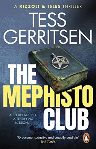 The Mephisto Club: The gripping and chilling Rizzoli & Isles thriller from the Sunday Times bestselling author