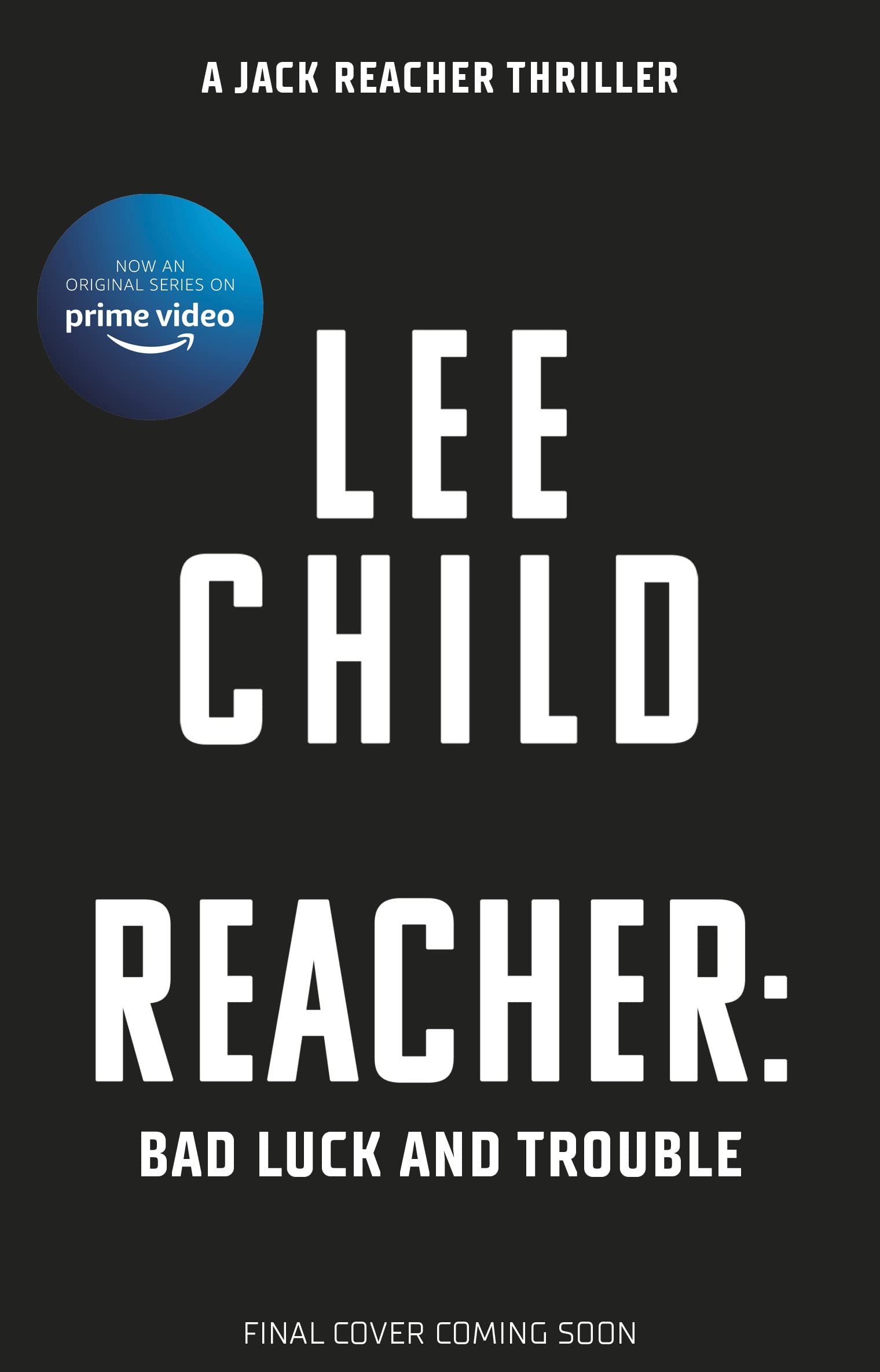 Bad Luck And Trouble: The action-packed Jack Reacher thriller as seen on Prime Video’s Reacher series 2 (Jack Reacher, 11)
