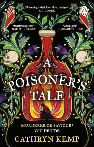 A Poisoner's Tale: A gothic historical thriller and spellbinding feminist retelling of notorious Italian Poisoner, Giulia Tofana