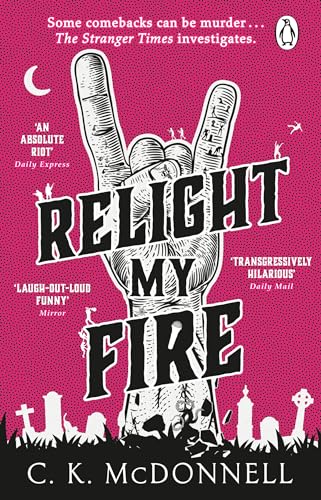 Relight My Fire: (The Stranger Times 4)