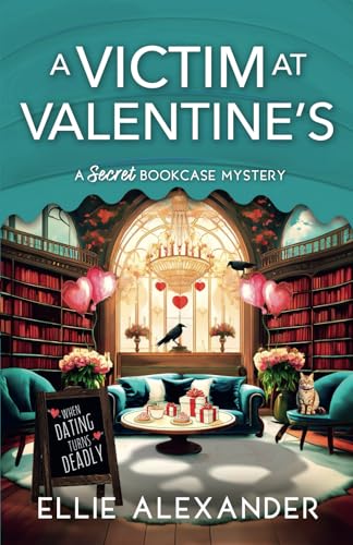 A Victim at Valentine's (A Secret Bookcase Mystery, Band 5)