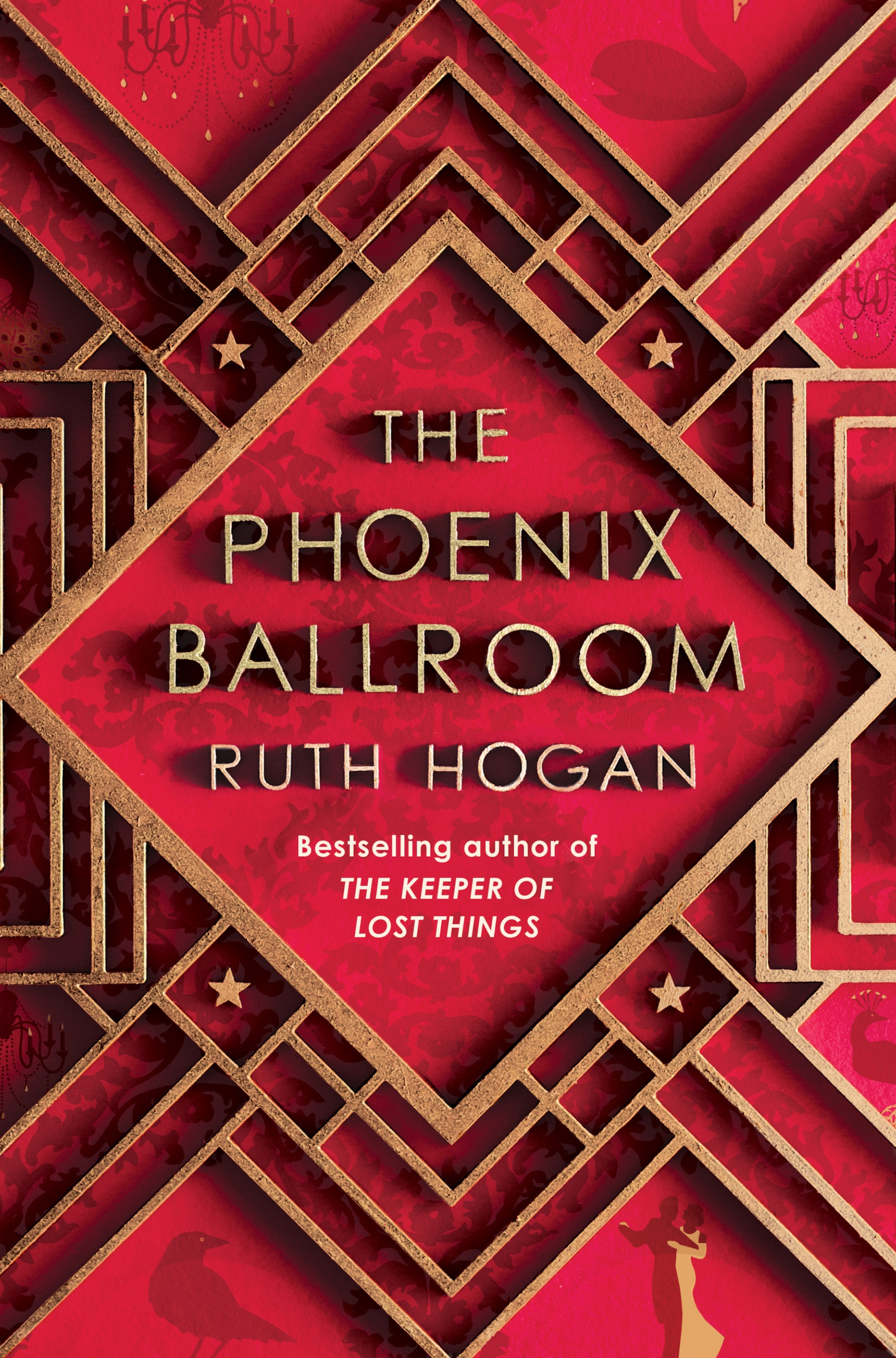 The Phoenix Ballroom: The brand-new emotional and uplifting read from the bestselling author of The Keeper of Lost Things