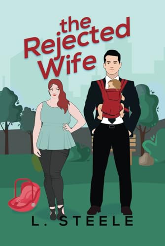 The Rejected Wife - Tyler & Priscilla's story: A Single Dad Nanny Billionaire Romance Special Edition (The Davenports Illustrated Cover Special Edition, Band 5)
