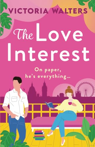 The Love Interest: BookTok Made Me Buy It! The perfect enemies to lovers romantic comedy from Victoria Walters