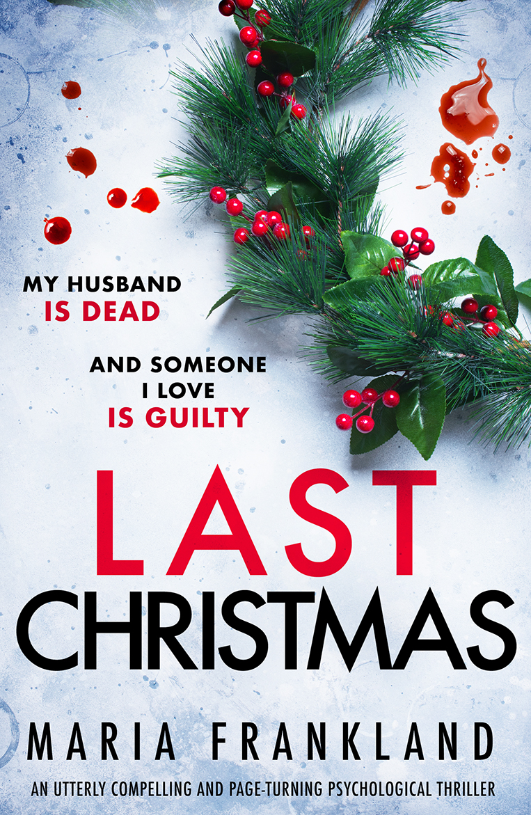 Last Christmas: An utterly compelling and page-turning psychological thriller