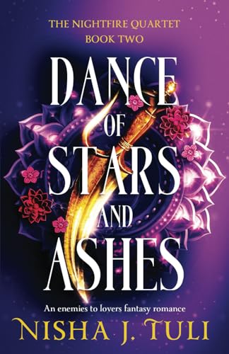 Dance of Stars and Ashes: An enemies to lovers fantasy romance (The Nightfire Quartet, Band 2)