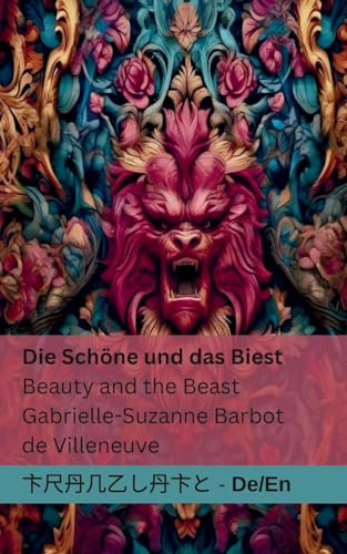 Die Schöne und das Biest / Beauty and the Beast: Tranzlaty Deutsch English