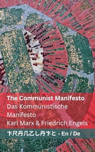 The Communist Manifesto / Das Kommunistische Manifest: Tranzlaty English Deutsch