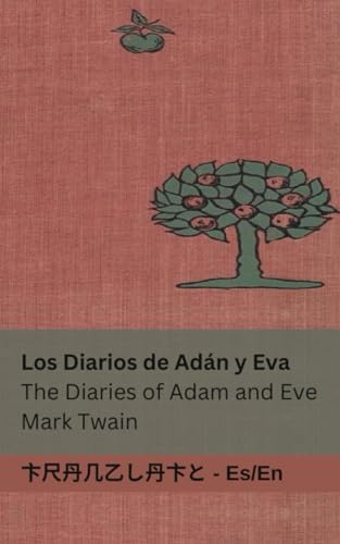 Los Diarios de Adán y Eva / The Diaries of Adam and Eve: Tranzlaty Español English