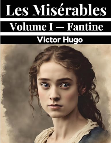 Les Misrables Volume I - Fantine