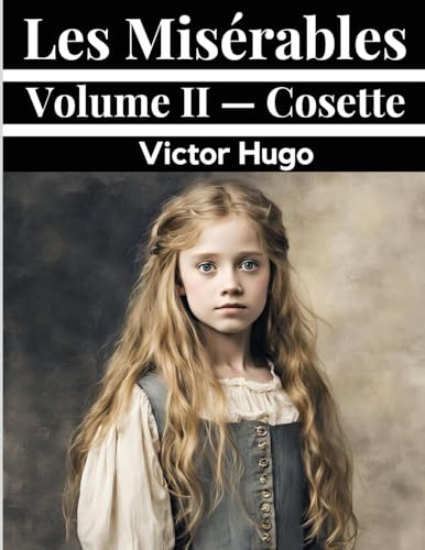 Les Misrables Volume II - Cosette