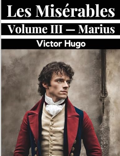 Les Misrables Volume III - Marius