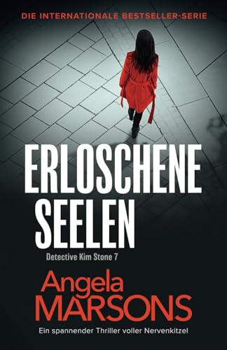 Erloschene Seelen: Ein spannender Thriller voller Nervenkitzel (Detective Kim Stone, Band 6)