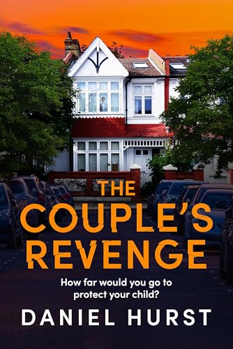 The Couple's Revenge: A totally nail-biting psychological thriller with a jaw-dropping twist