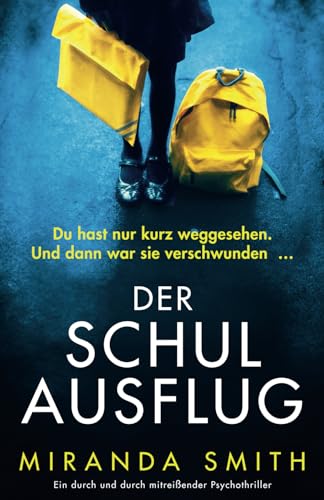 Der Schulausflug: Ein durch und durch mitreißender Psychothriller