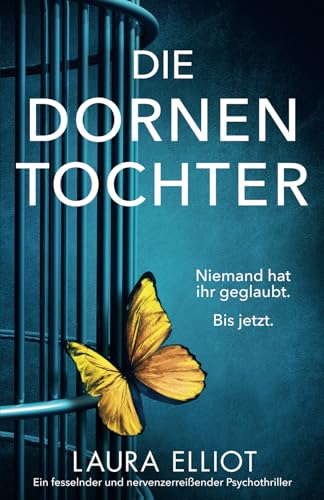 Die Dornentochter: Ein fesselnder und nervenzerreißender Psychothriller