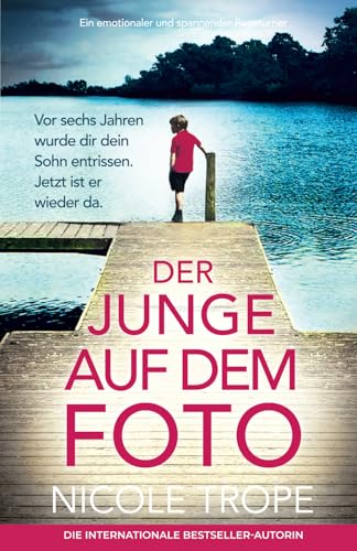 Der Junge auf dem Foto: Ein emotionaler und spannender Pageturner