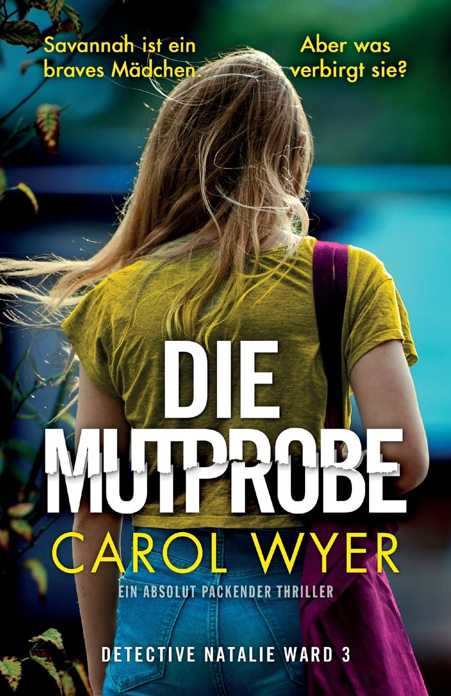 Die Mutprobe: Ein absolut packender Thriller (Detective Natalie Ward, Band 3)
