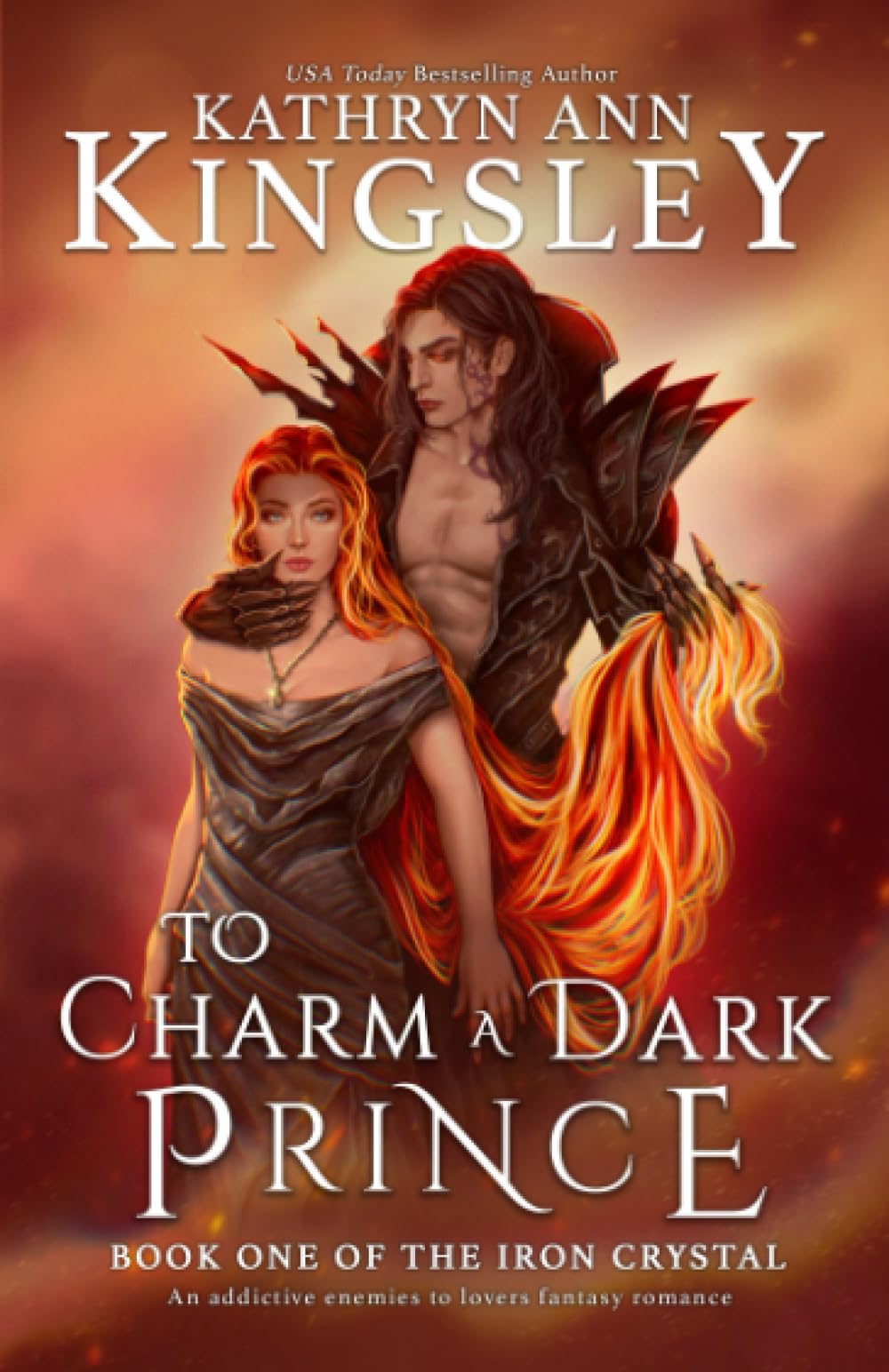 To Charm a Dark Prince: An addictive enemies to lovers fantasy romance (The Iron Crystal, Band 1)