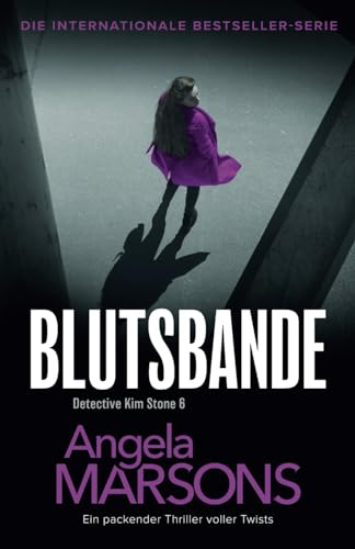 Blutsbande: Ein packender Thriller voller Twists (Detective Kim Stone, Band 5)