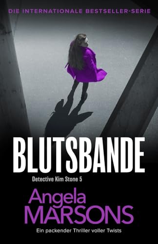 Blutsbande: Ein packender Thriller voller Twists (Detective Kim Stone, Band 5)