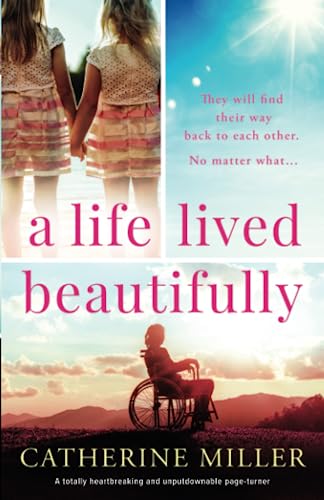A Life Lived Beautifully: A totally heartbreaking and unputdownable page-turner