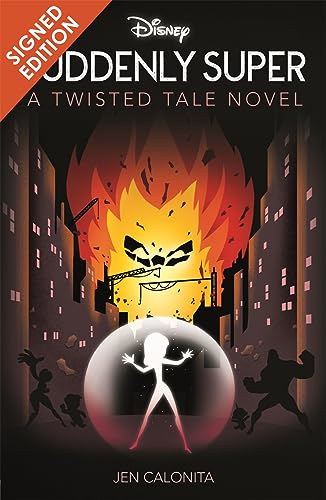 Disney Pixar The Incredibles: Suddenly Super (Twisted Tales Signed Edition)