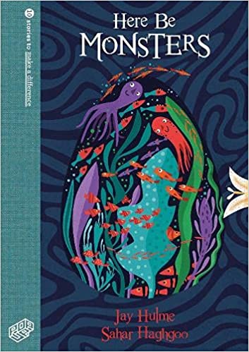 Here Be Monsters (10 Stories to Make A Difference)