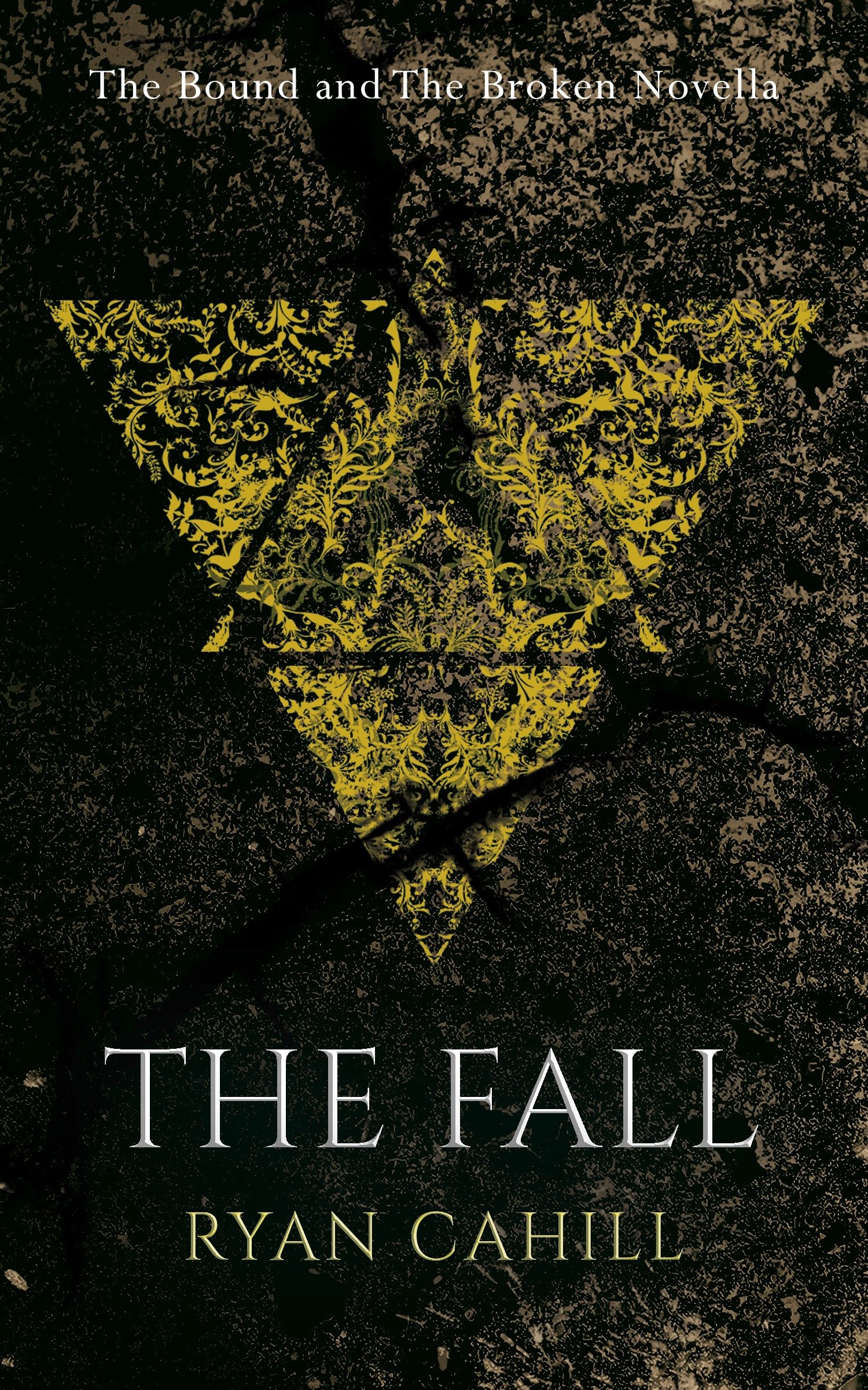 The Fall: An Epic Fantasy Adventure (The Bound and The Broken)