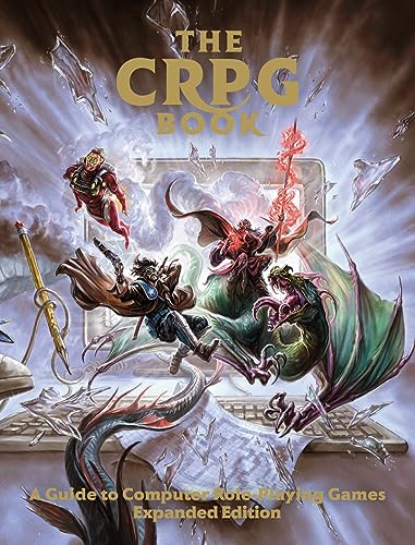 The CRPG Book: A Guide to Computer Role-Playing Games