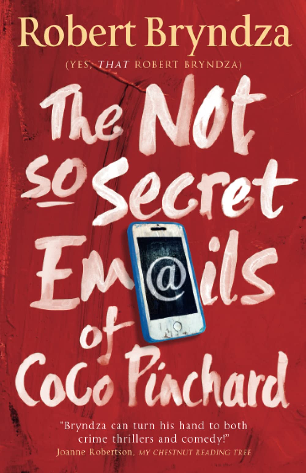 The Not So Secret Emails of Coco Pinchard (Coco Pinchard Series, Band 1)
