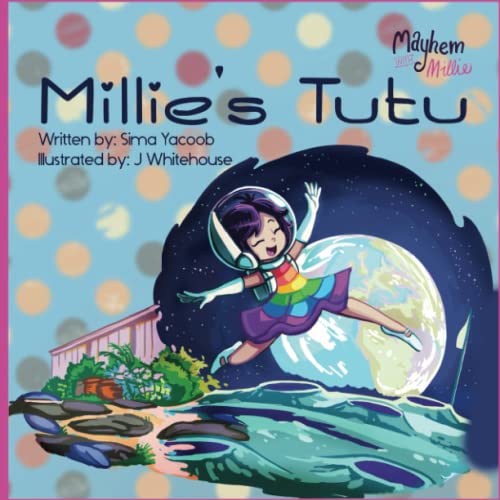 Millie's Tutu: Mayhem With Millie