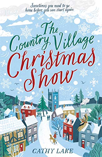 The Country Village Christmas Show: The perfect, feel-good festive read to settle down with this winter