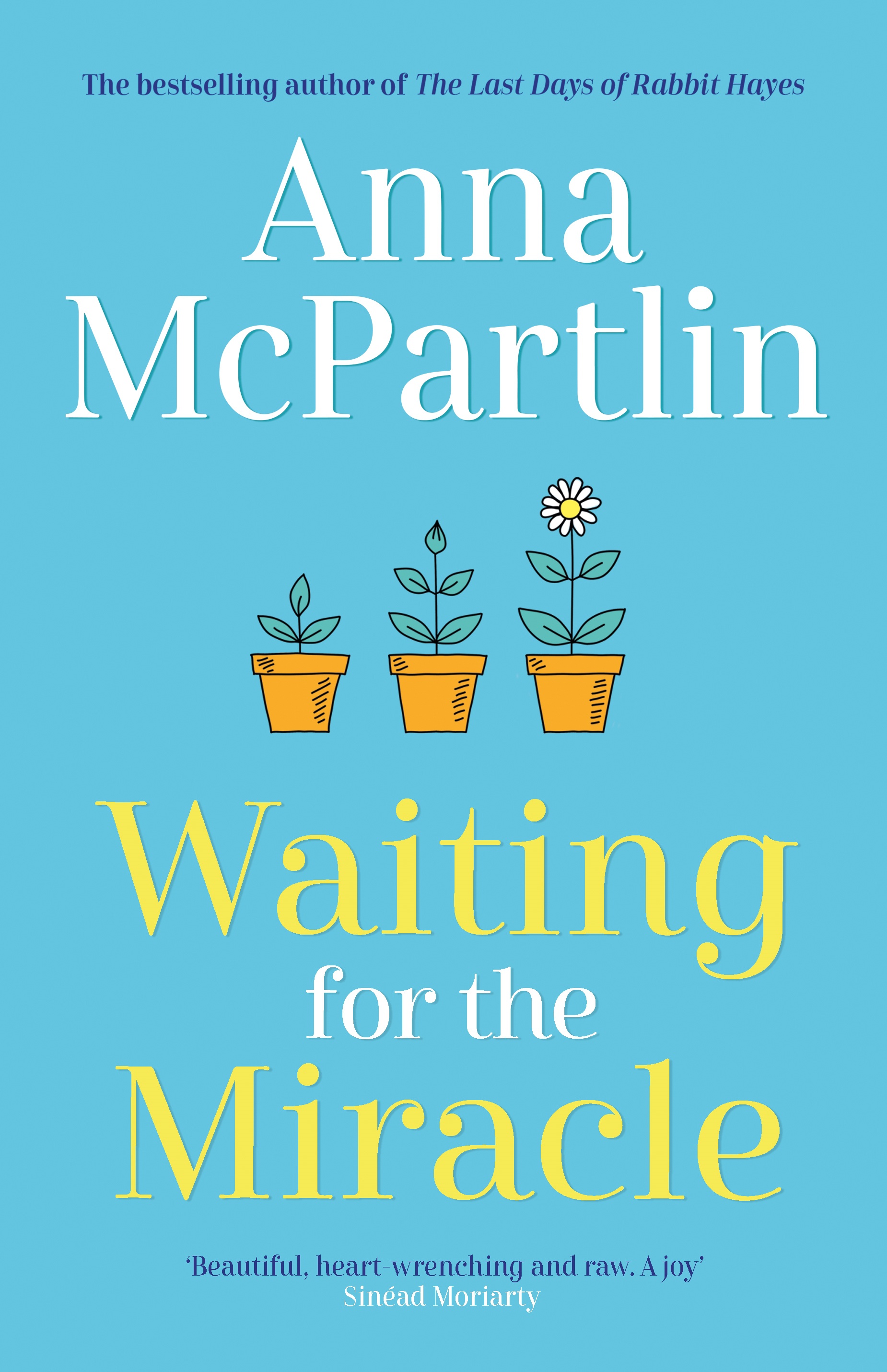 Waiting for the Miracle: Warm your heart with this uplifting novel from the bestselling author of THE LAST DAYS OF RABBIT HAYES