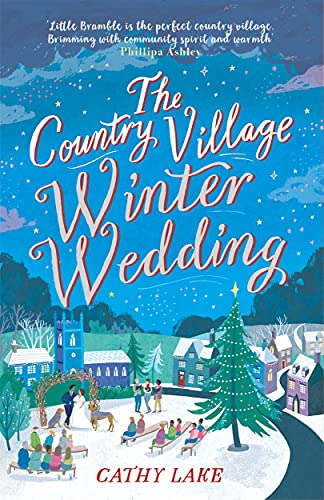 The Country Village Winter Wedding: A cosy feel-good festive read