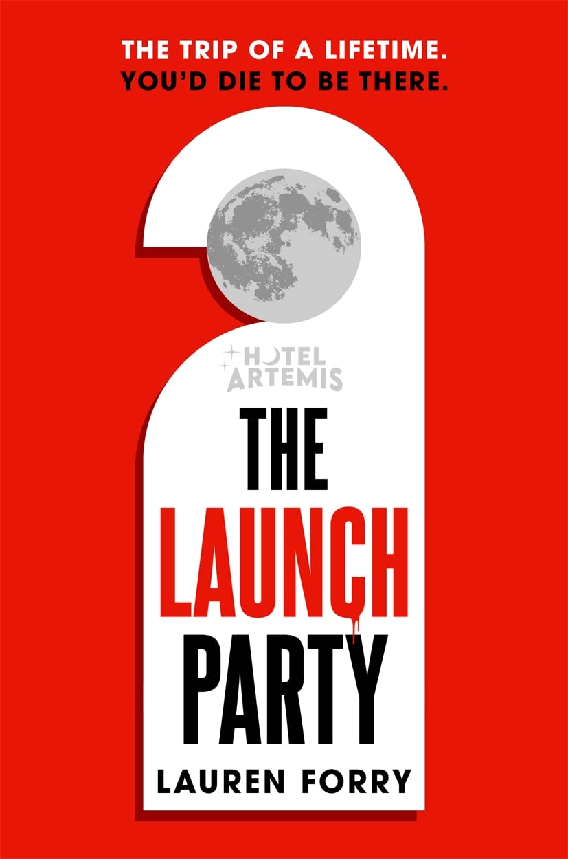 The Launch Party: Agatha Christie meets Andy Weir in the ultimate locked room mystery set in the first hotel on the moon.