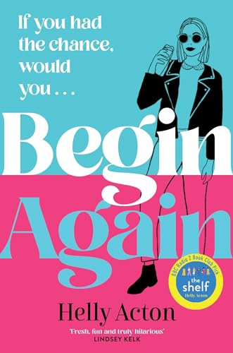 Begin Again: What would you change if you could go back?