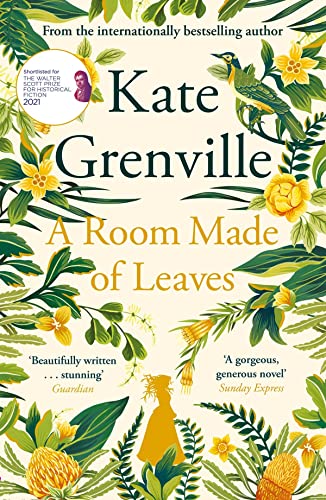 A Room Made of Leaves: Nominiert: The Walter Scott Prize for Historical Fiction, 2021