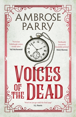 Voices of the Dead: Ambrose Parry (Raven and Fisher Mysteries, 4)