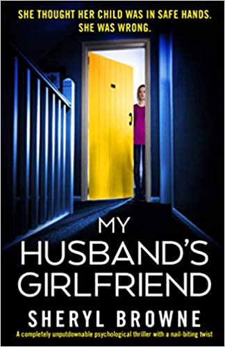 My Husband's Girlfriend: A completely unputdownable psychological thriller with a nail-biting twist