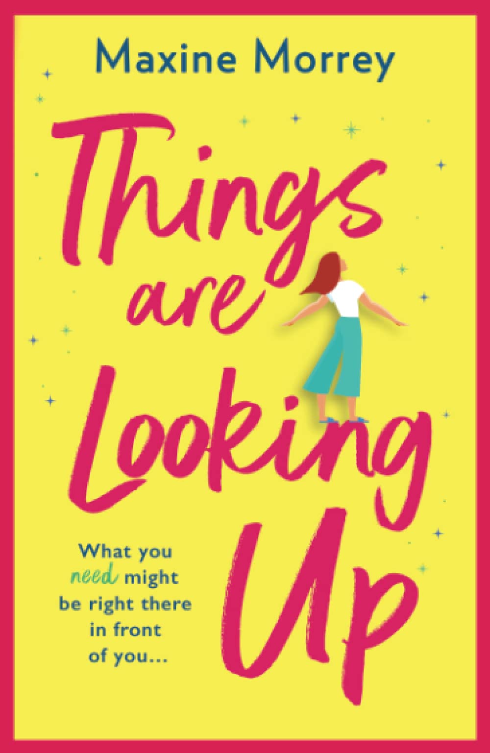 Things are Looking Up: An uplifting, heartwarming romance from Maxine Morrey